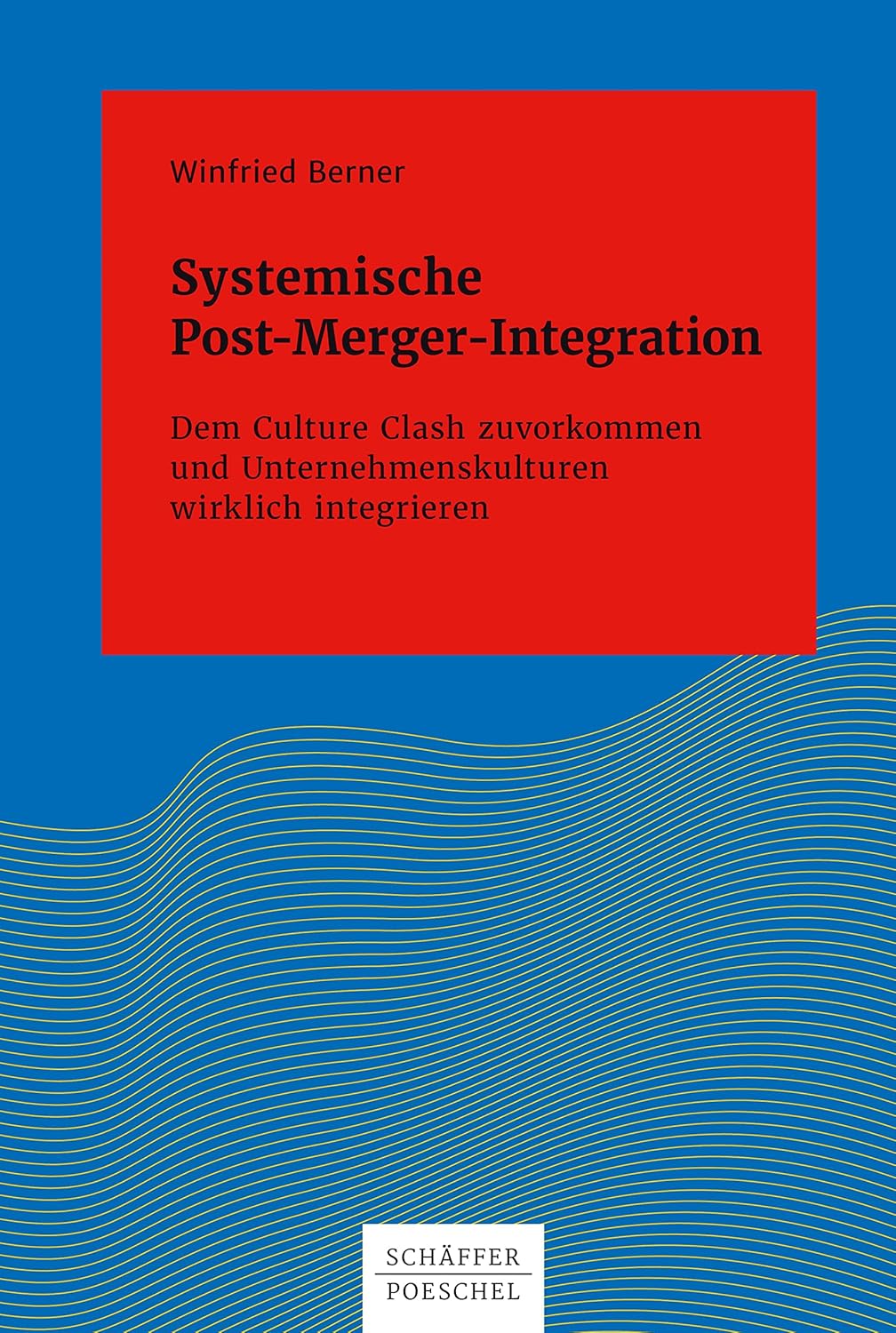 Buchcover Systemische Post-Merger-Integration von Winfried Berner