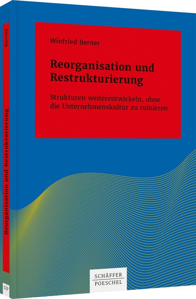 Buchcover Reorganisation und Restrukturierung von Winfried Berner, Schäffer-Poeschel