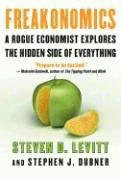 Freakonomics von Levitt, Steven D.; Dubner, Stephen J.
