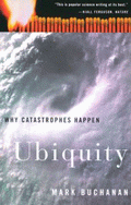 Ubiquity – Why Catastrophes Happen von Buchanan, Mark