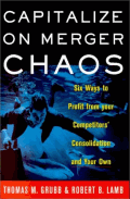Capitalize On Merger Chaos von Grubb, Thomas M.; Lamb, Robert B.
