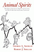 Animal Spirits von Akerlof, George A.; Shiller, Robert J.