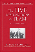The Five Dysfunctions of a Team von Lencioni, Patrick