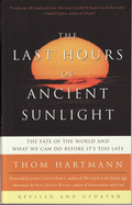 The Last Hours of Ancient Sunlight von Hartmann, Thom