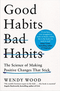 Good Habits, Bad Habits von Wood, Wendy