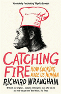 Catching Fire von Wrangham, Richard