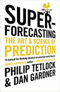 Superforecasting von Tetlock, Philip E.; Gardner, Dan