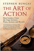 The Art of Action von Bungay, Stephen