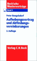Aufhebungsvertrag und Abfindungsvereinbarungen von Bengelsdorf, Peter