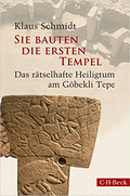 Sie bauten die ersten Tempel von Schmidt, Klaus
