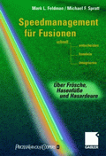 Speedmanagement für Fusionen von Feldman, Mark L.; Spratt, Michael F.
