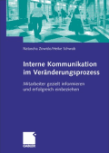 Interne Kommunikation im Veränderungsprozess von Zowislo, Natascha; Schwab, Heike