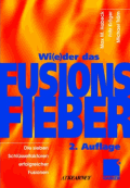 Wi(e)der das Fusionsfieber von Habeck, Max M.; Kröger, Fritz; Träm, Michael