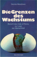 Die Grenzen des Wachstums von Meadows, Dennis; Meadows, Donella; Zahn, Erich; Milling, Peter