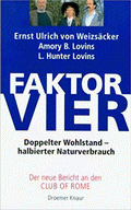 Faktor Vier von Weizsäcker, Ernst Ulrich von; Lovins, Amory B.; Lovins, L. Hunter