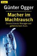 Macher im Machtrausch von Ogger, Günter