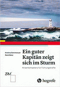 Ein guter Kapitän zeigt sich im Sturm von Sommerauer, Kristina; Meier, René
