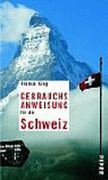 Gebrauchsanweisung für die Schweiz von Küng, Thomas