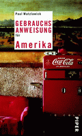Gebrauchsanweisung für Amerika von Watzlawick, Paul