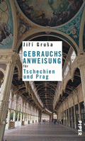 Gebrauchsanweisung für Tschechien und Prag von Gruša, Jirí