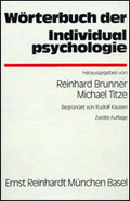 Wörterbuch der Individualpsychologie von Brunner, Reinhard; Titze, Michael; Hrsg.