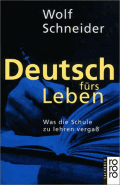 Deutsch fürs Leben von Schneider, Wolf