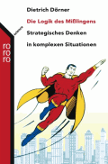 Die Logik des Misslingens von Dörner, Dietrich
