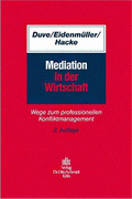 Mediation in der Wirtschaft von Duve, Christian; Eidenmüller, Horst; Hacke, Andreas