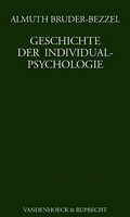 Geschichte der Individualpsychologie von Bruder-Bezzel, Almuth