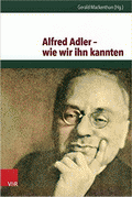 Alfred Adler, wie wir ihn kannten von Mackenthun, Gerd; Hrsg.