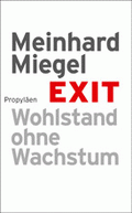 Exit – Wohlstand ohne Wachstum von Miegel, Meinhard