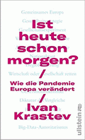 Ist heute schon morgen? von Krastev, Ivan