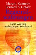 Regionalwährungen von Kennedy, Margrit; Lietaer, Bernard
