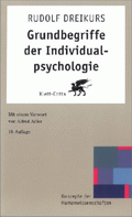 Grundbegriffe der Individualpsychologie von Dreikurs, Rudolf