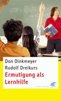 Ermutigung als Lernhilfe von Dinkmeyer, Don; Dreikurs, Rudolf