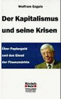 Der Kapitalismus und seine Krisen von Engels, Wolfram