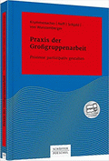 Praxis der Großgruppenarbeit von Krummenacher, Paul; Neff, Petra; Schjold, Inger; Wurstemberger, Britta von