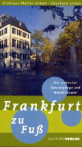 Frankfurt zu Fuß von Müller-Urban, Kristiane; Urban, Eberhard