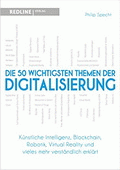 Die 50 wichtigsten Themen der Digitalisierung von Specht, Philip