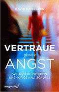 Vertraue deiner Angst von De Becker, Gavin