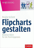 Flipcharts gestalten von Seibold, Brigitte