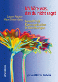 Ich höre was, das du nicht sagst von Pasztor, Susann; Gens, Klaus-Dieter