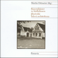 Bauernhäuser in Südböhmen – Jihoceská lidová architektura von Ortmeier, Martin; Hrsg.