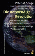 Die notwendige Revolution von Senge, Peter M.; Smith, Bryan; Kruschwitz, Nina; Laur, Joe; Schley, Sara