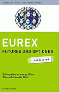 EUREX Futures und Optionen von Eck, Christian; Langer, Marcel; Riechert, Matthias