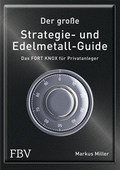 Der große Strategie- und Edelmetall-Guide von Miller, Markus