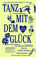 Tanz mit dem Glück von Makridakis, Spyros; Hogarth, Robin; Gaba, Anil