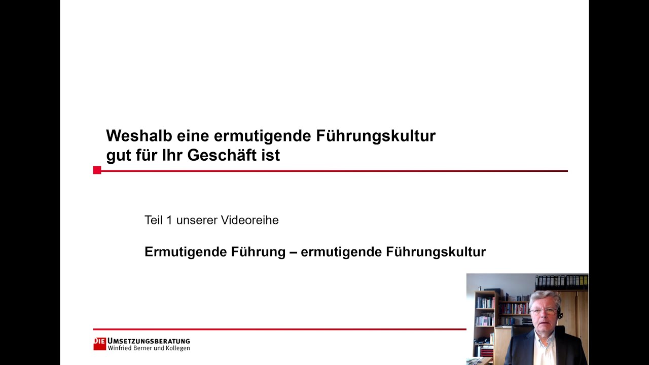 Ermutigende Führung - Teil 1: Weshalb eine ermutigende Führungskultur gut für Ihr Geschäft ist